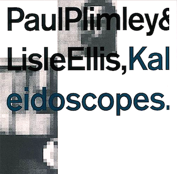 Paul Plimley & Lisle Ellis' Kaleidoscopes - The Ornette Coleman Songbook